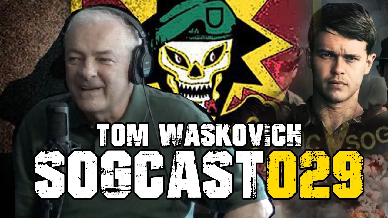 SOGCast 029: Tom Waskovich Shut Down the Ho Chi Minh Trail in SLAM Operation
