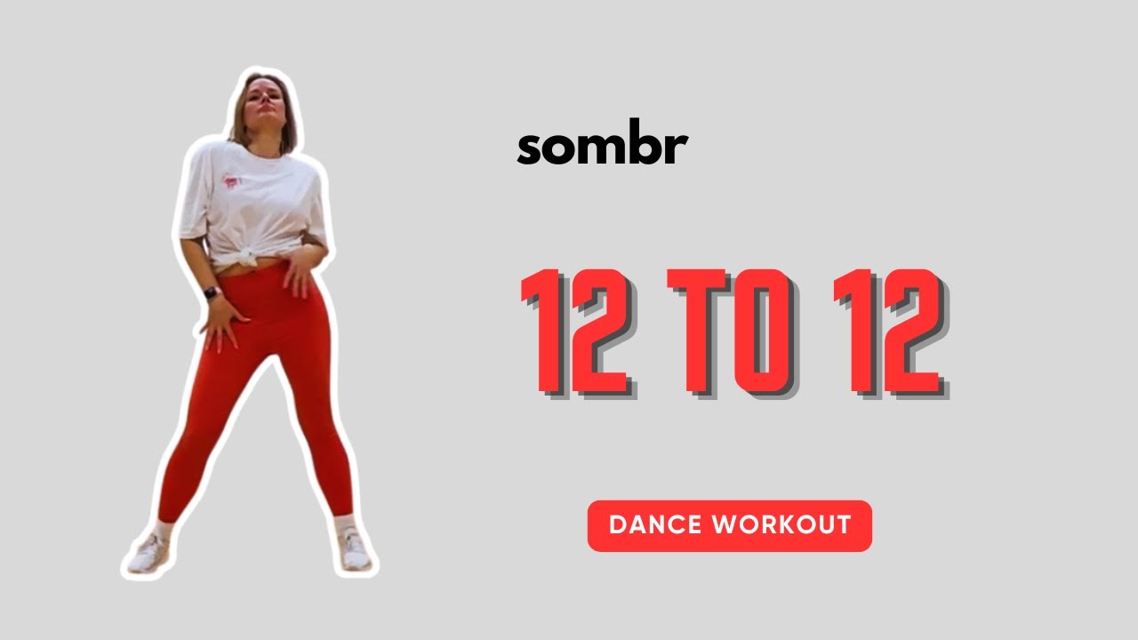 12 to 12 - sombr | Cours de danse | Gym St-Aubin