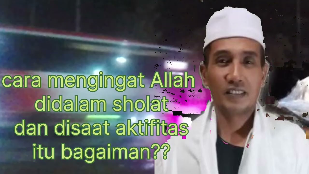 Cara mengingat Allah dalam sholat dan waktu kerja #islamitudamai #islamituindah #tasawuff 