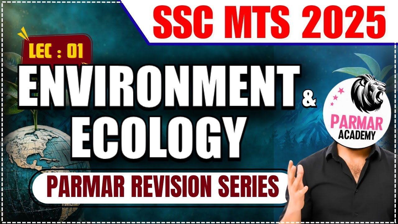 SSC MTS GK 2025 | ENVIRONMENT & ECOLOGY L-1 |  PARMAR REVISION SERIES