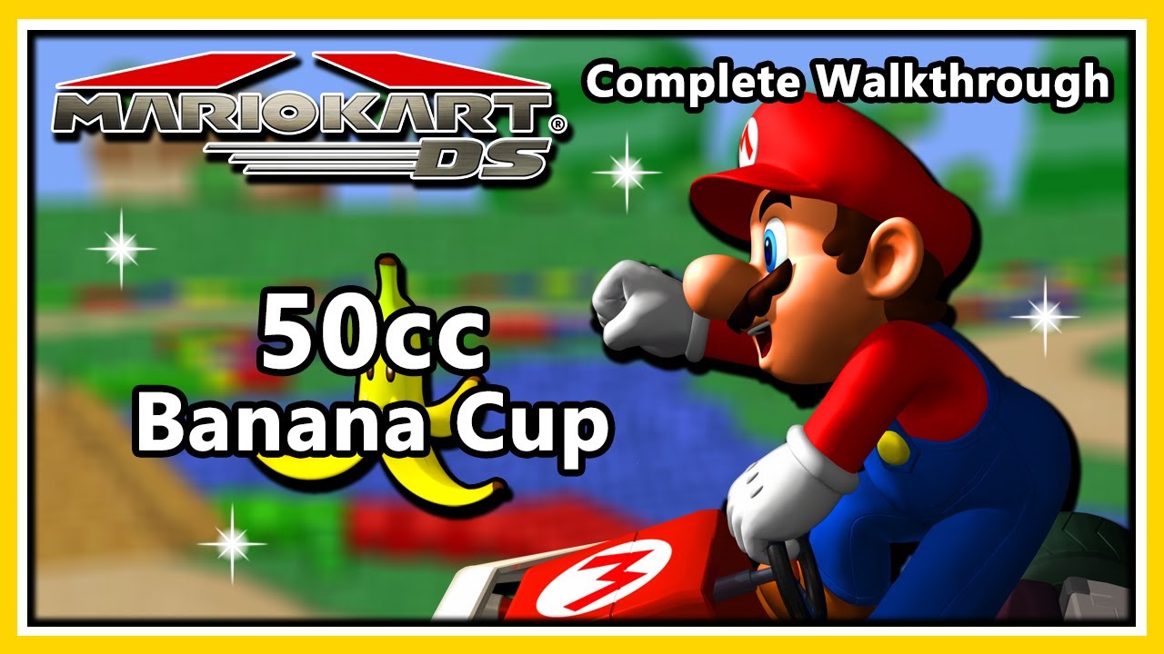 Mario Kart DS - Complete Walkthrough | 50cc Banana Cup