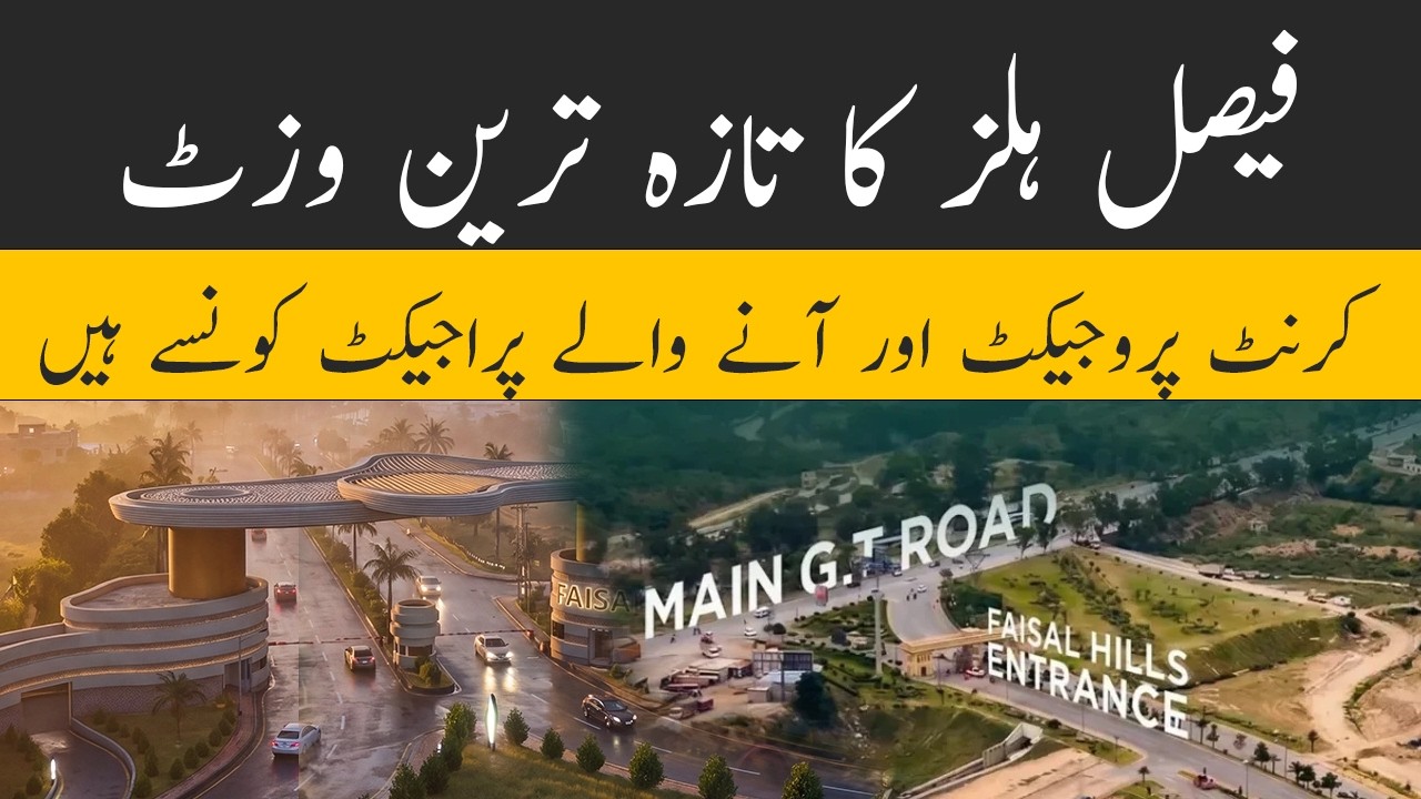 Faisal Hills Latest Site Visit|Faisal Hills Development Update|Current & Upcoming Projects Revealed 