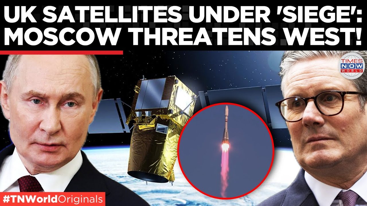 Putin&rsquo;s Hybrid Warfare Hits UK: Military Satellites Stalked, London Warns| Times Now World