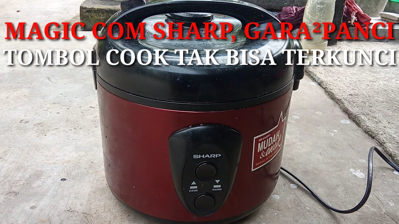 Magic Com Sharp tombol Cook tak bisa terkunci