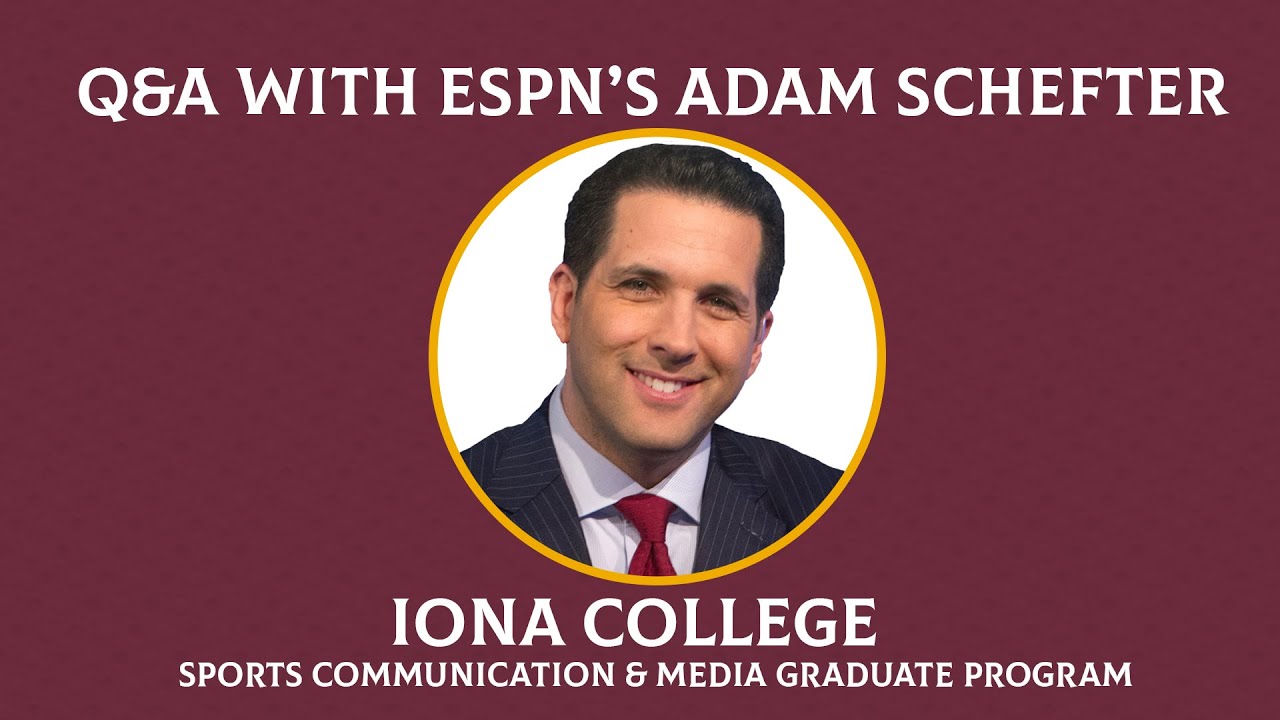 Adam Schefter - ESPN Senior NFL Insider - Iona College Q&A