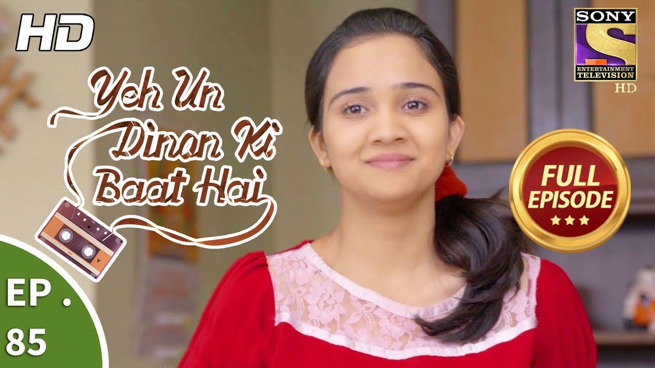 Yeh Un Dinon Ki Baat Hai -  Ep 85 - Full Episode - 1st January, 2018