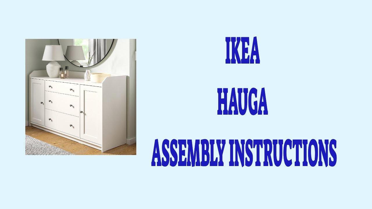 IKEA HAUGA Assembly Instructions (with Commentary)