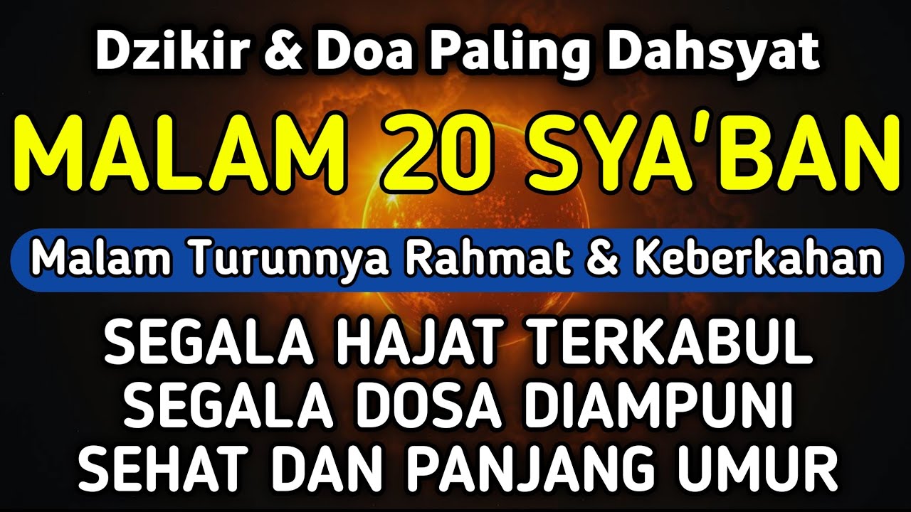 DZIKIR DI MALAM 20 SYA'BAN | DZIKIR MUSTAJAB 20 SYA'BAN - Alaa Aqel