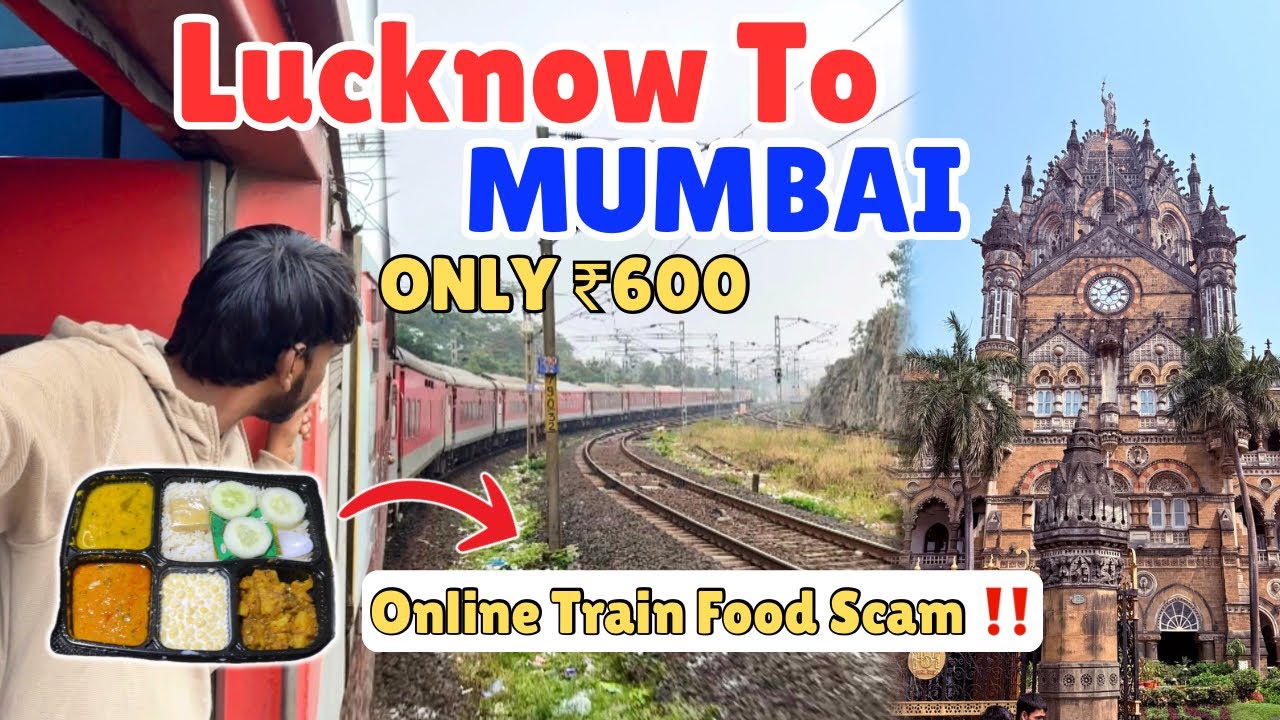 Lucknow To Mumbai By Train | Lucknow से Mumbai Train Journey में मेरे साथ हुआ Online Food Scam 😱‼️ 