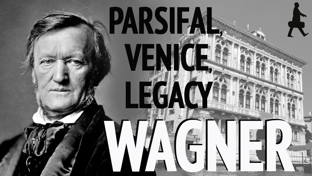 Richard Wagner. Parsifal, Love of Venice, Death, Villa Wahnfried and Legacy