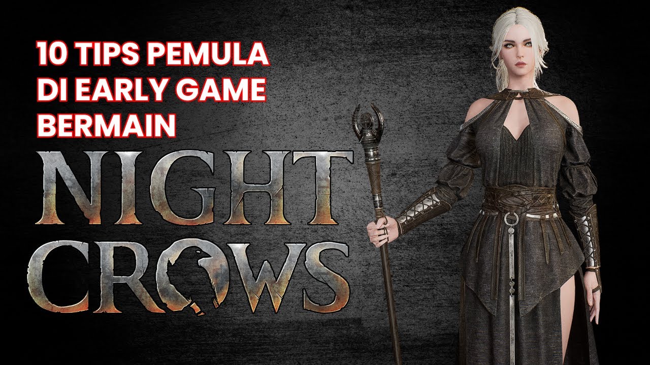 10 TIPS PEMULA UTK BERMAIN NIGHT CROWS DI EARLY GAME ‼ TIPS TERAKHIR YG PLG PENTING ⁉ Night Crows NC