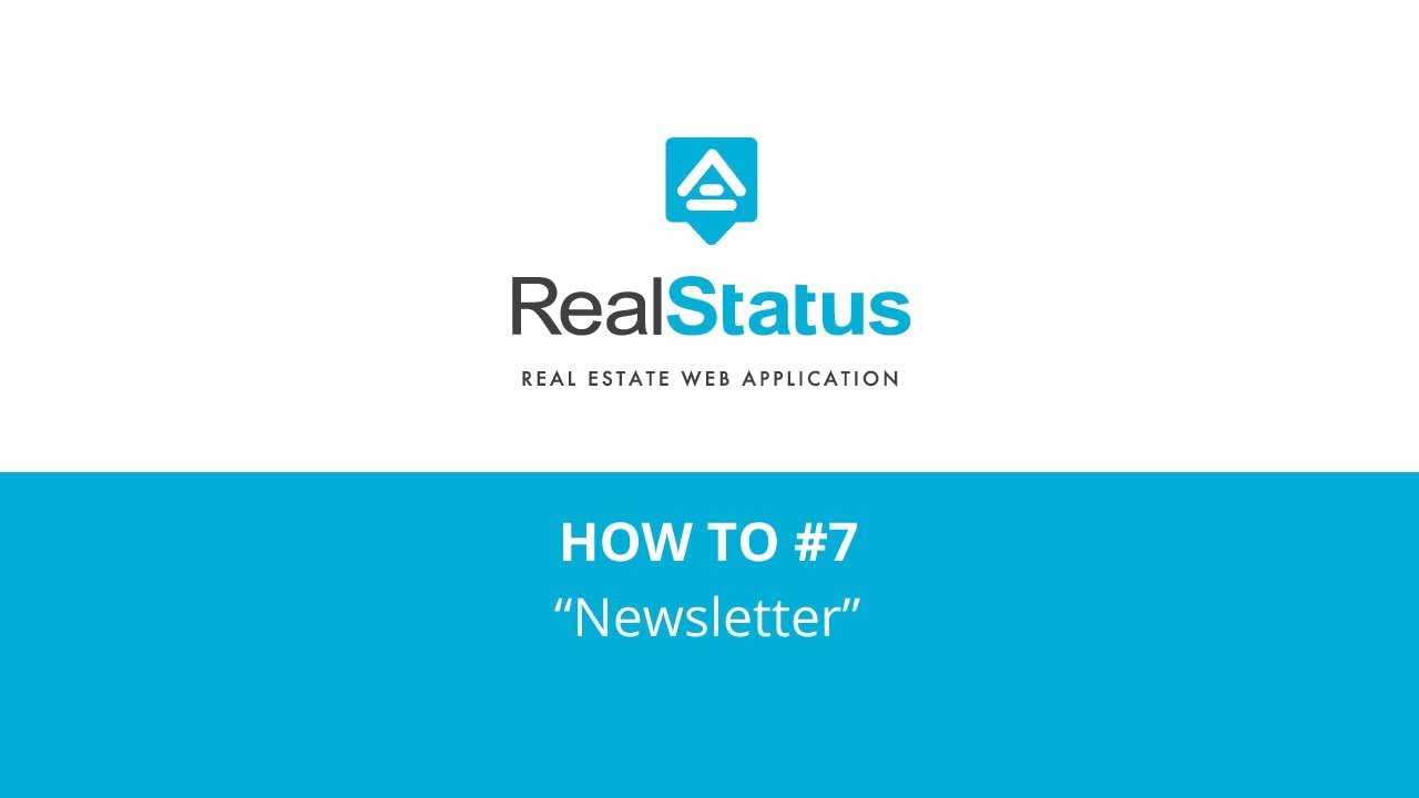Real Status How To #7 - Newsletter
