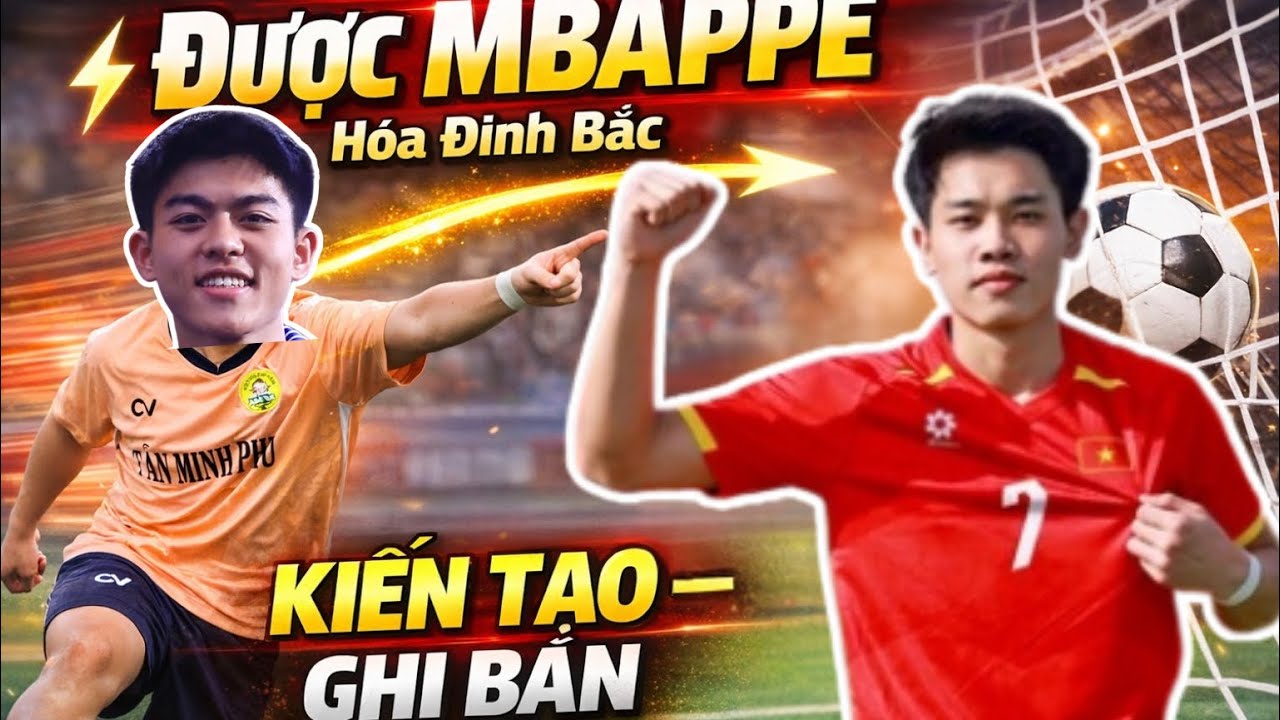 ĐƯỢC MBAPPE HOÁ ĐÌNH BĂC KIẾN TẠO CHO DUY TRUNG GHI BÀN 