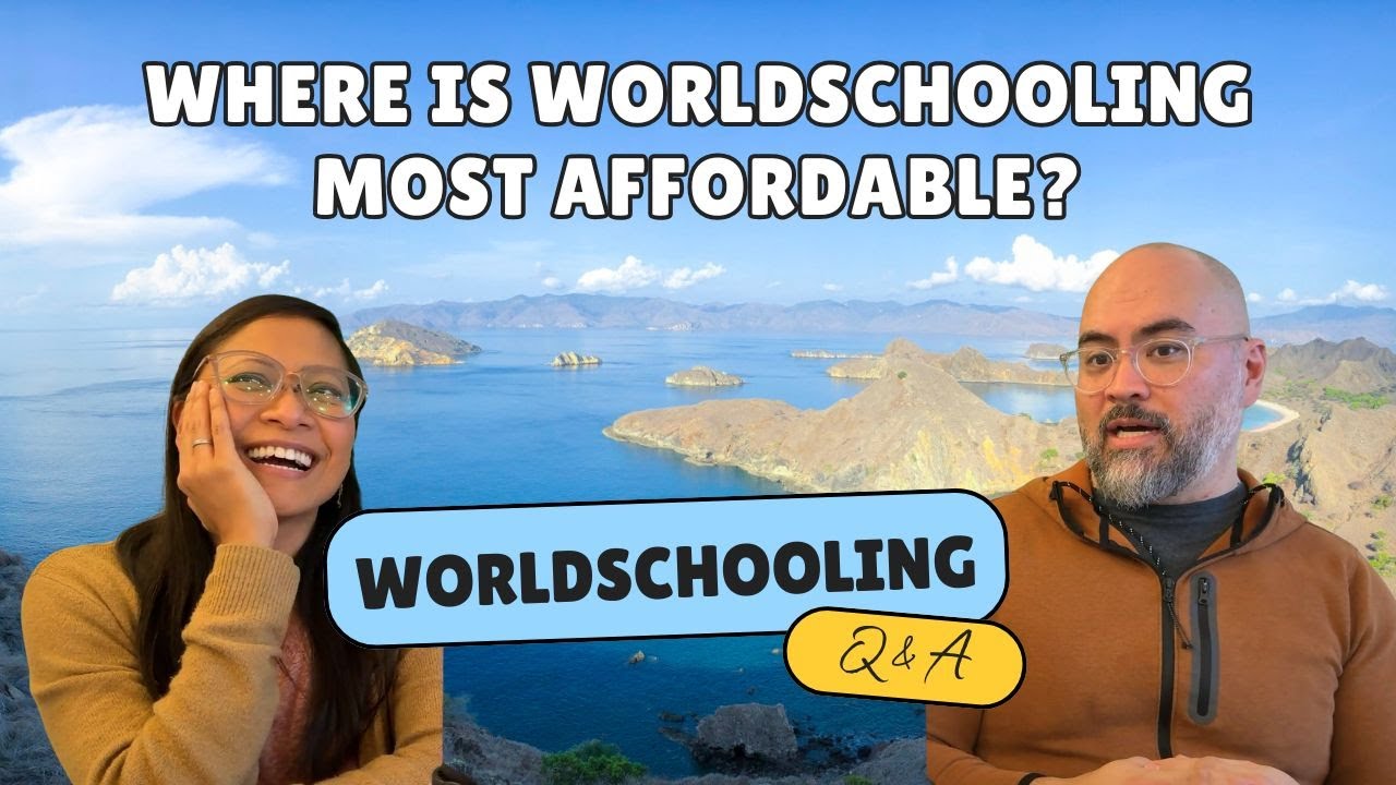 Where Is Worldschooling Most Affordable? - Worldschooling Q&A - S01E11