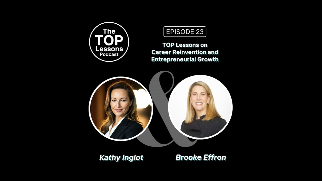 TOP Lessons on Career Reinvention and Entrepreneurial Growth | The TOP Lessons Podcast EP 23
