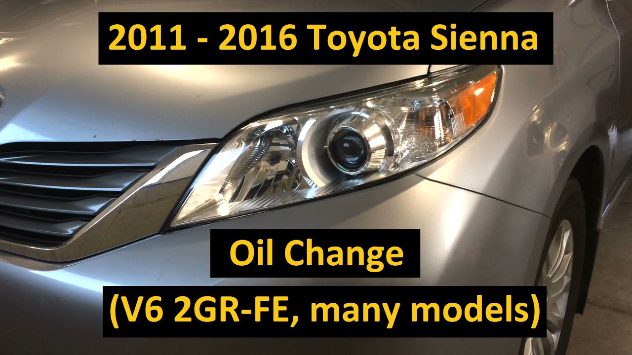 2011 - 2016 Toyota Sienna Oil Change FULL DIY (also applies to many other 2GR-FE V6 & other Toyotas)
