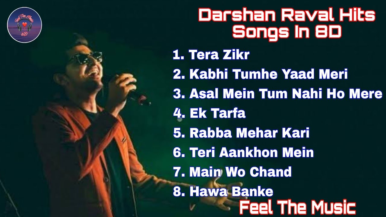 Darshan Raval Hit List Songs | 8D Songs | Darshan Most Popular Songs | Feel The Music 💝