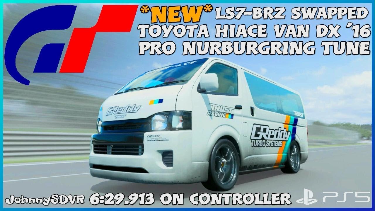 *NEW* GT7 - SWAPPED Toyota Hiace Van DX '16 Pro Tune | Nurburgring LS7-BRZ Engine | Gran Turismo 7 |