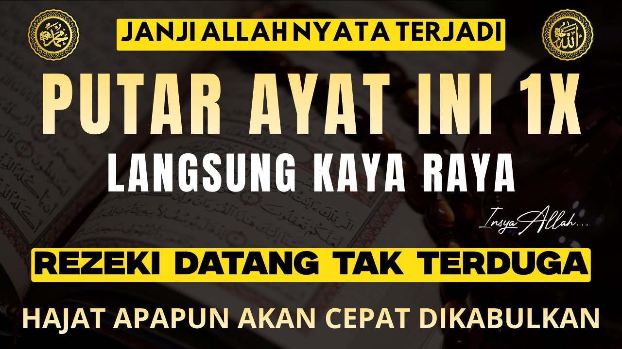 Bacaan Dahsyat! Satu Kali Putar Bisa Datangkan Kekayaan