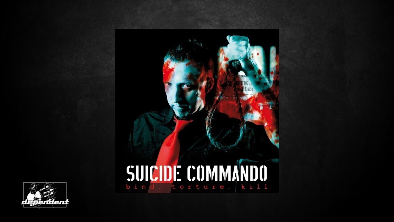Suicide Commando - Bind Torture Kill