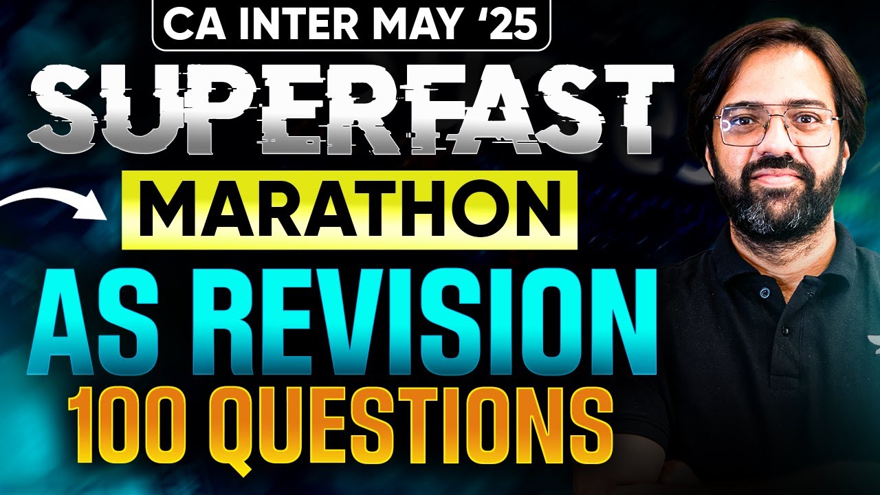 Accounting Standard Superfast 100 Questions Revision | CA Inter May 2025 | CA Rakesh Kalra