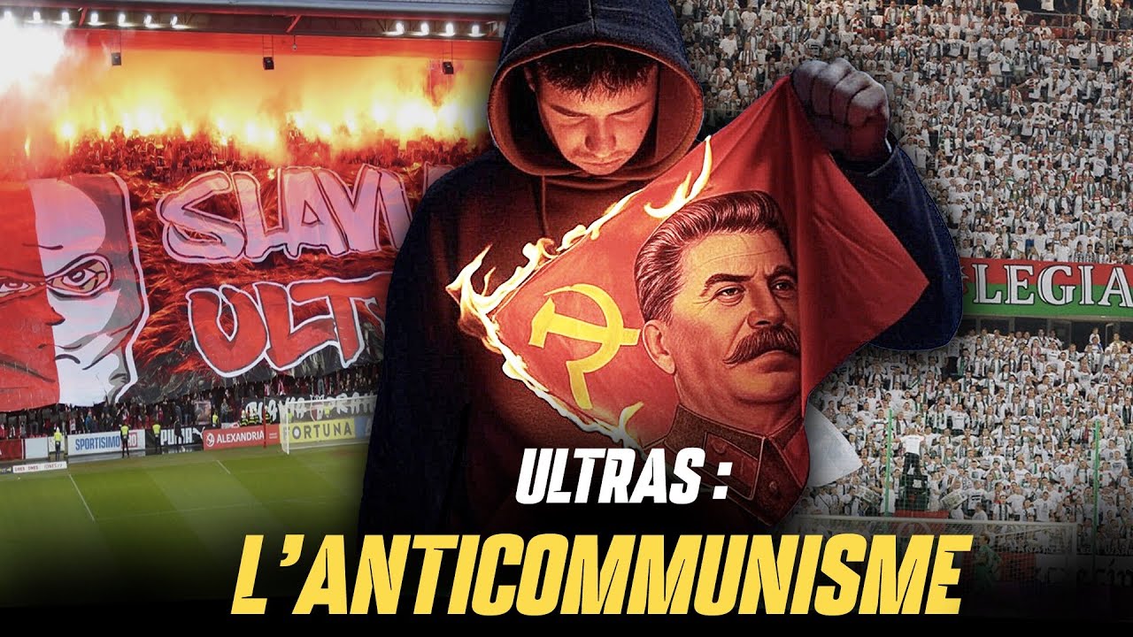 🚫 L'ANTICOMMUNISME CHEZ LES ULTRAS !