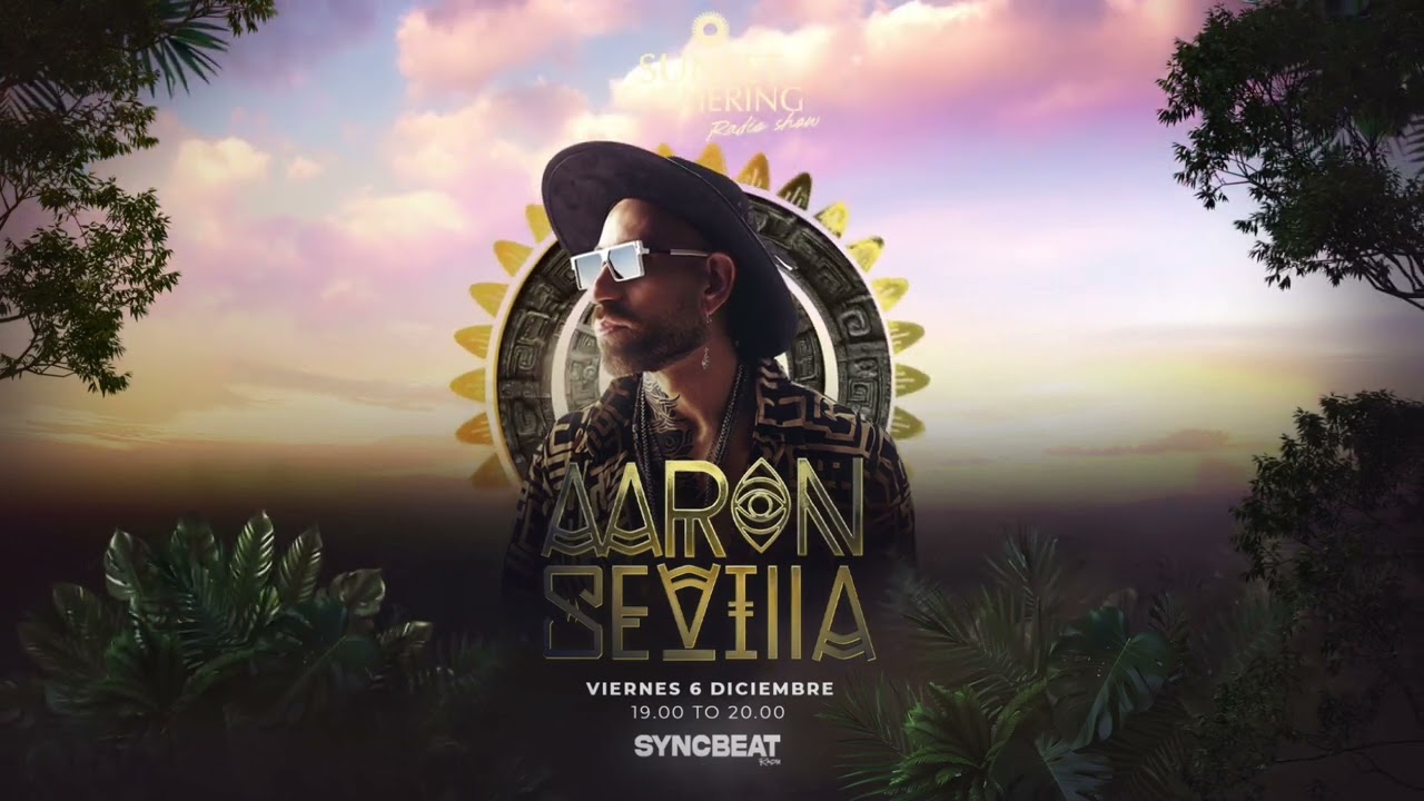 Aaron Sevilla / Sunset Gathering Radio Show / Afro House
