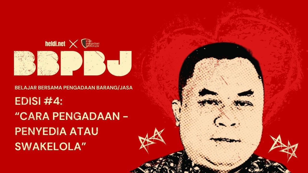BBPBJ #4 - Cara Pengadaan - Penyedia Atau Swakelola  @BelajarPengadaan ​