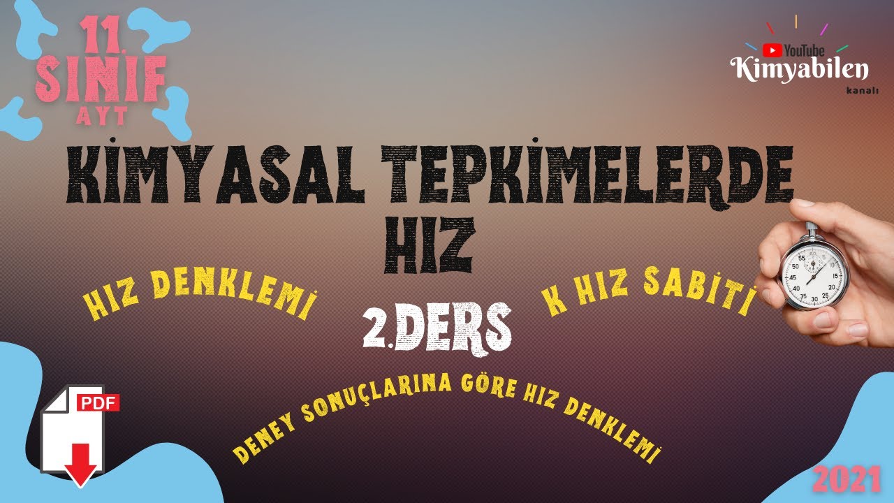 KİMYASAL TEPKİMELERDE HIZ - HIZ DENKLEMİ - MEKANİZMALI TEPKİMELER - K HIZ SABİTİ- 11. SINIF KİMYA -