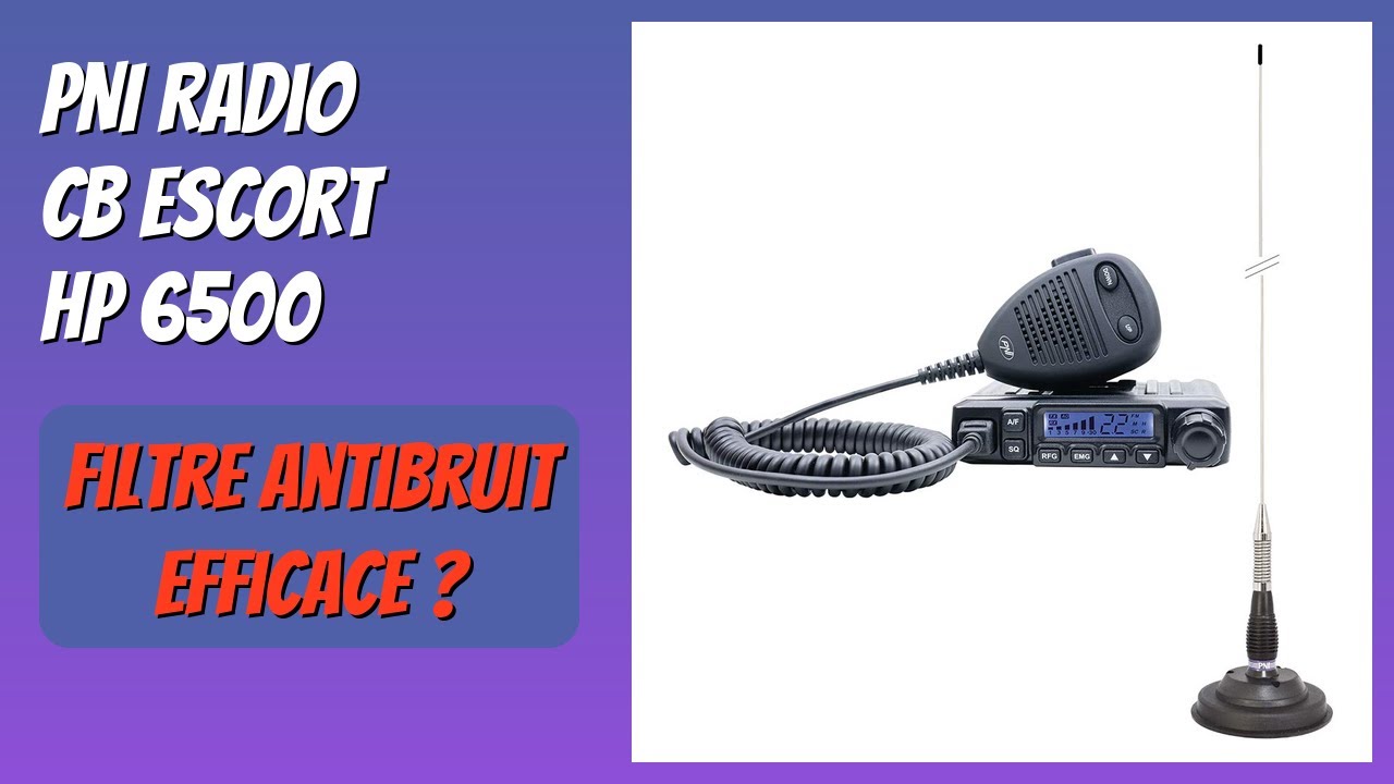 AVIS (2026) : PNI Radio CB Escort HP 6500. DÉTAILS