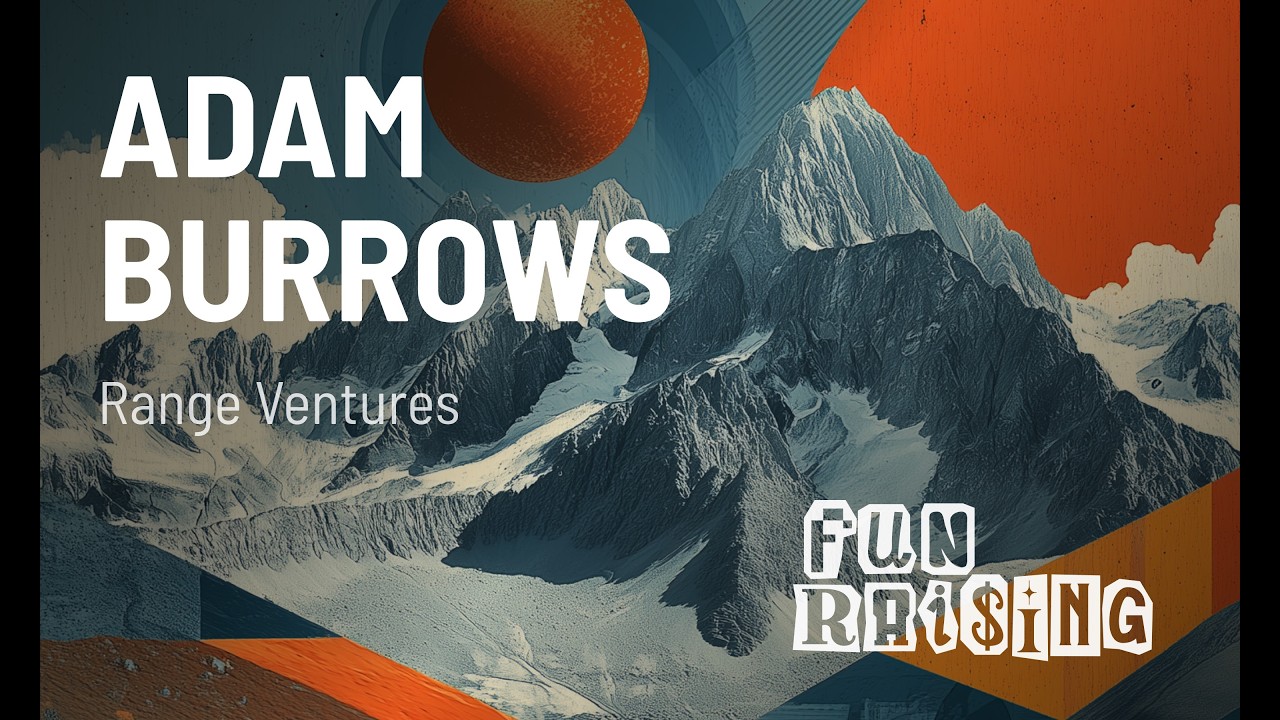 Adam Burrows | Range Ventures
