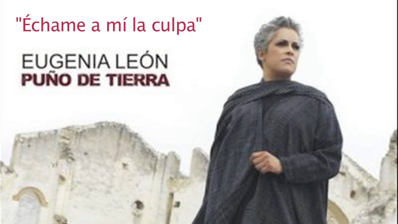 Échame a mí la culpa