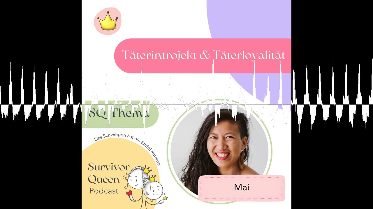 Täterintrojekt und Täterloyalität - Survivor Queen Podcast - Das Schweigen hat ein Ende #metoo