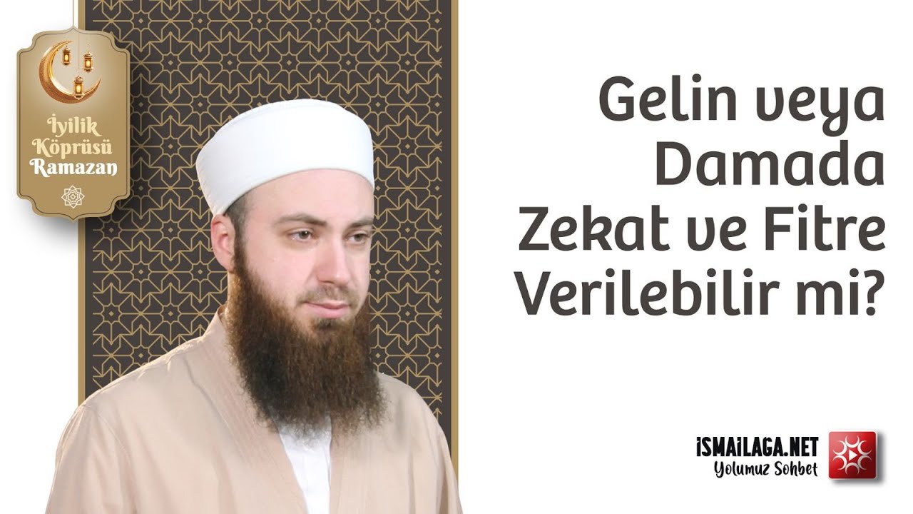 Gelin veya Damada Zekat ve Fitre Verilebilir mi? - Abdülmecid Altaş Hoca Efendi @ismailaganet