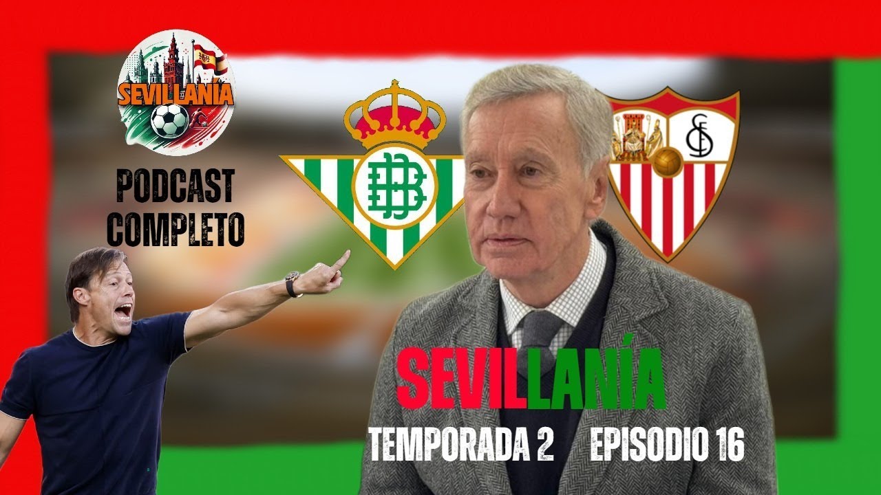 PREVIA DE NAVIDAD: INDIGNACI&Oacute;N DEL SEVILLA CON EL &Aacute;RBITRO DEL BERNAB&Eacute;U | SEVILLAN&Iacute;A T2, EP.16