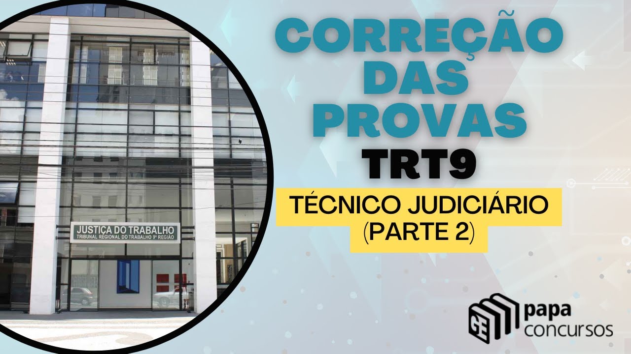 Correção de prova TRT9 - Técnico Judiciário (Parte 2)