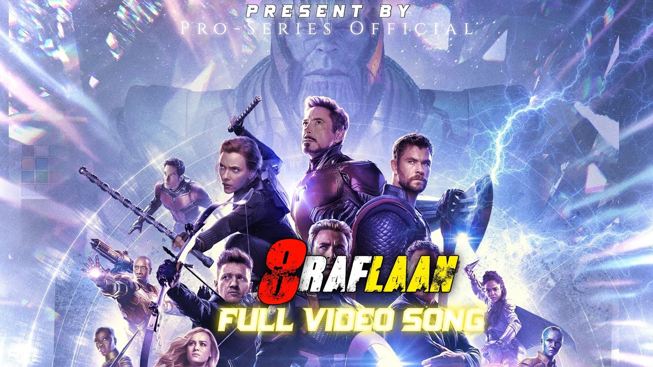 8 RAFLAAN // WITH AVENGERS END GAME FULL SONG HD // PRO-SERIES DURGESH OFFICE MUSIC PRESENTS