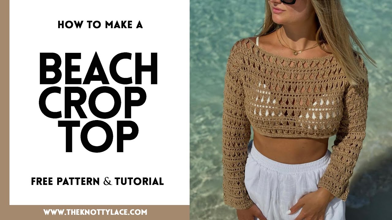 Crochet Beach Cover up / Mesh Crop Top (Free Written Pattern in the link)