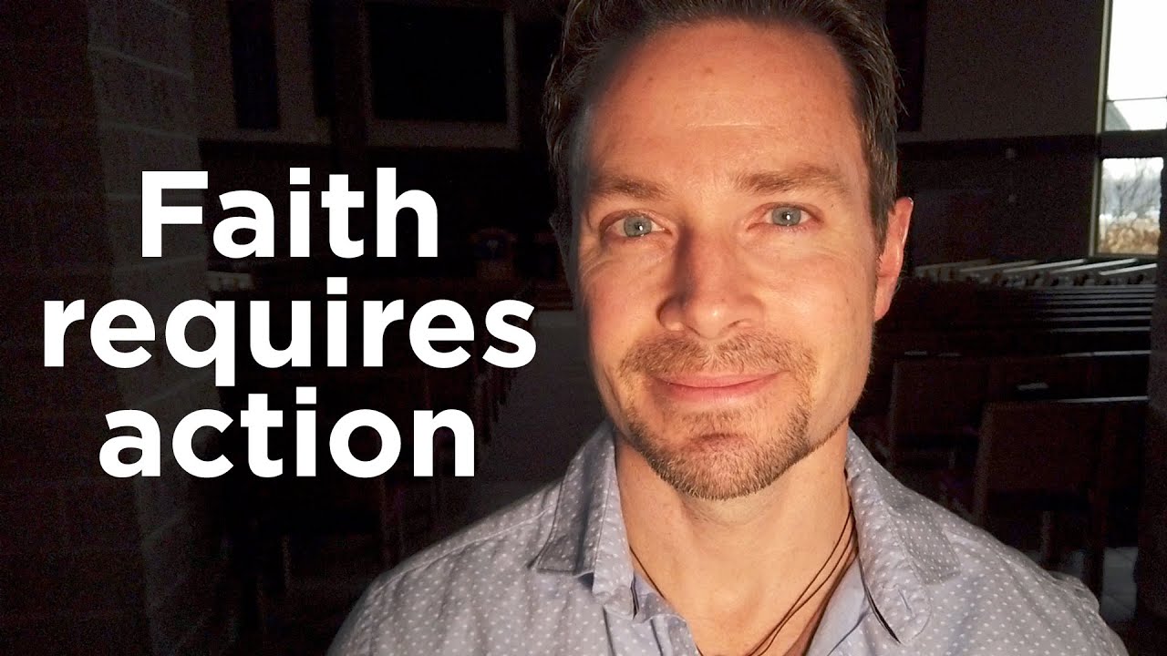 Faith Requires Action//Evening Encouragement//Pastor Jeremy Mattek