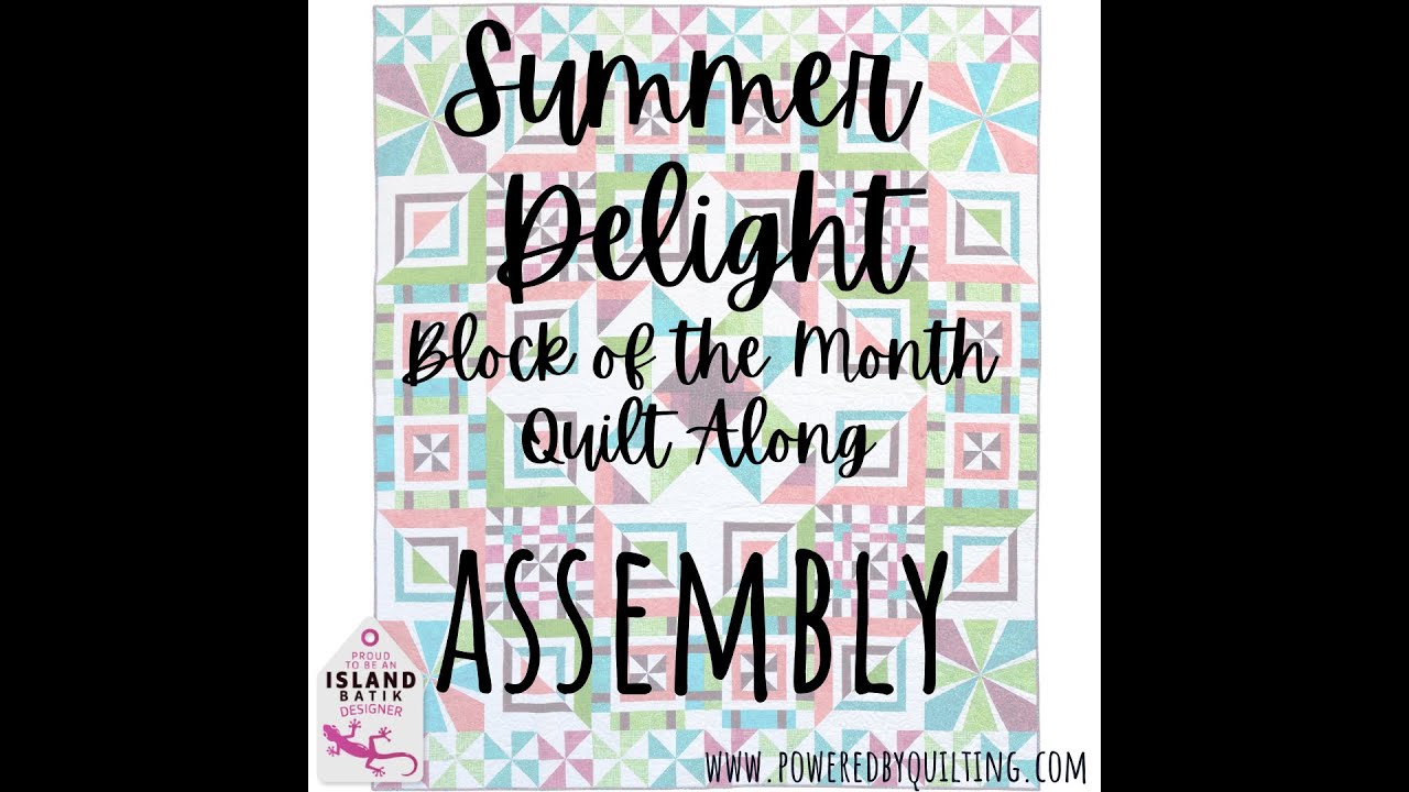 Summer Delight BOM Quilt Top Assembly
