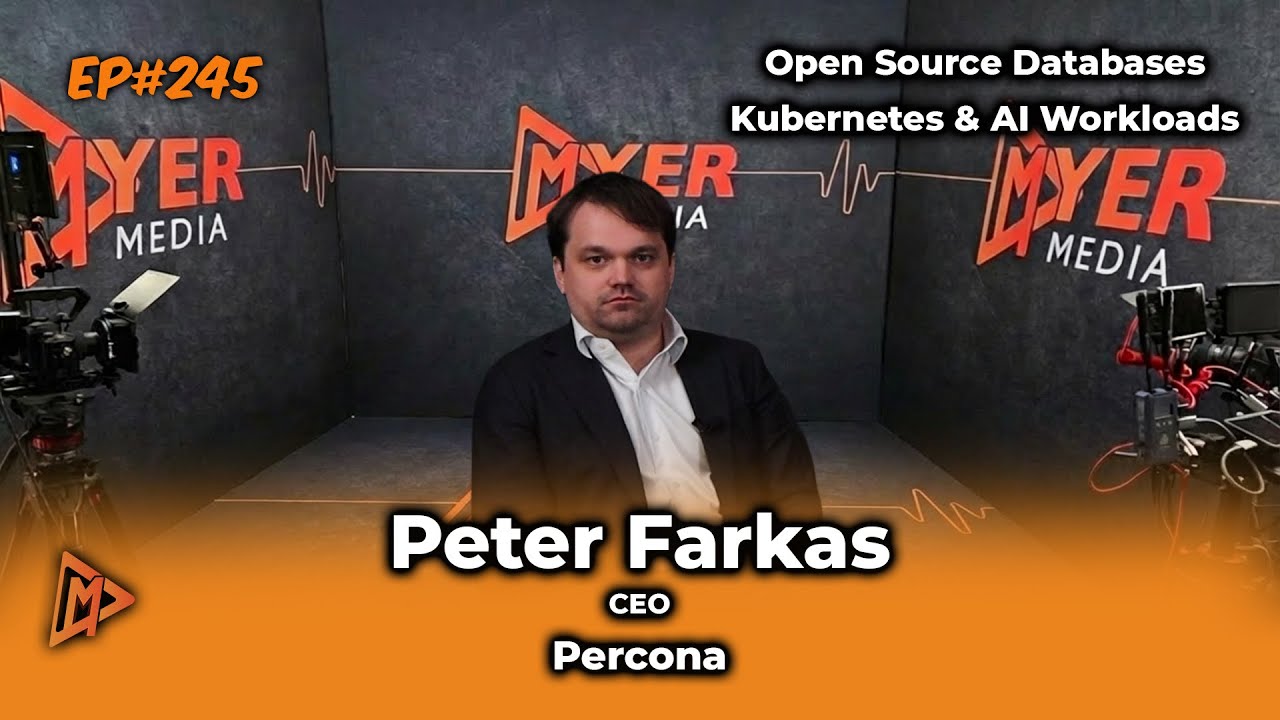 Ep#245 Open Source Databases, Kubernetes & AI Workloads