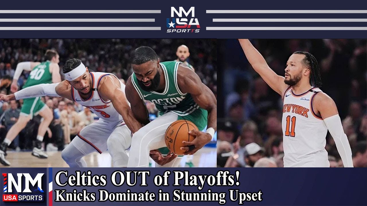 Knicks Crush Celtics' Title Hopes &ndash; Playoff Exit Confirmed!