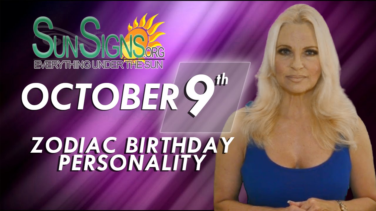 October 9th Zodiac Horoscope Birthday Personality - Libra - Part 2