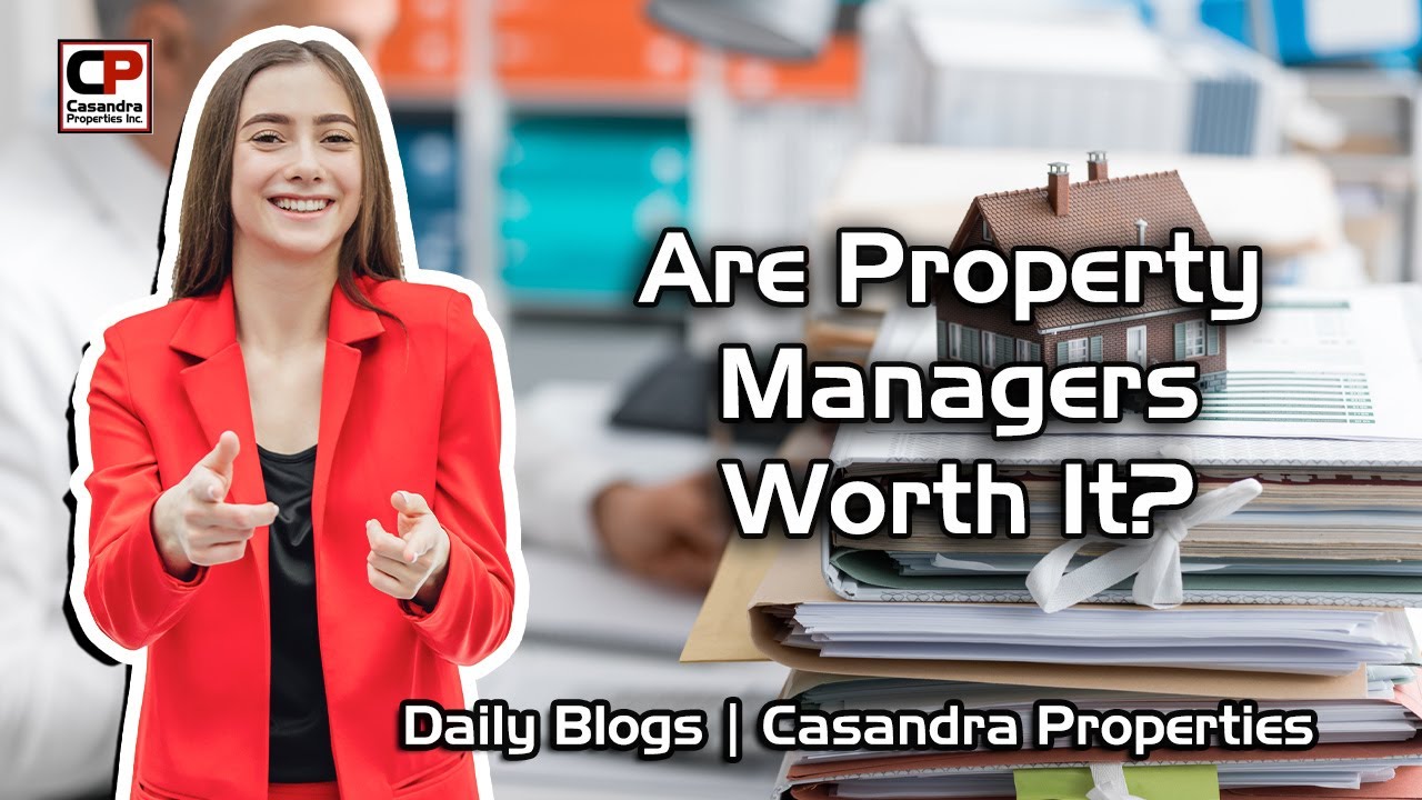 Are Property Managers Worth It?  An Honest Answer | Real Estate