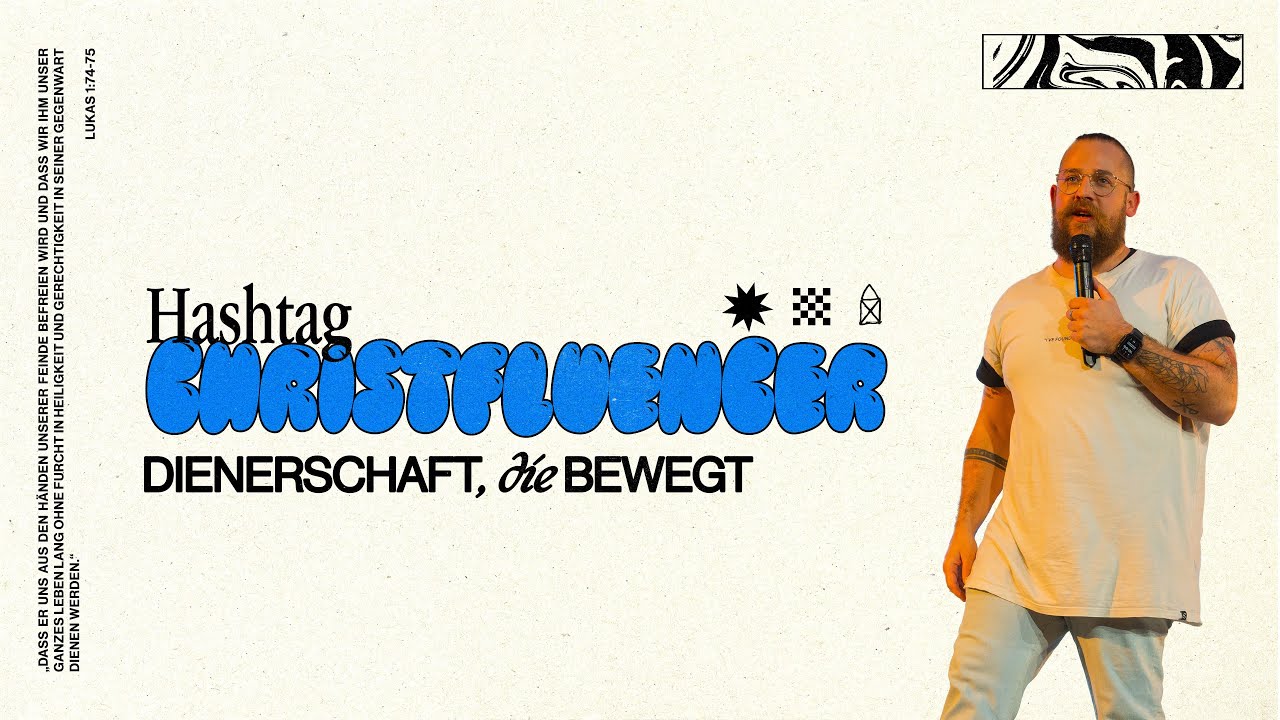 HASHTAG CHRISTFLUENCER - DIENERSCHAFT, DIE BEWEGT I VISION MONTH '25 I PS. MATTIS THIELMANN