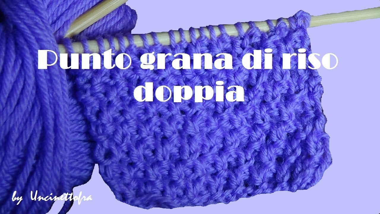 I punti a maglia: punto grana di riso doppia
