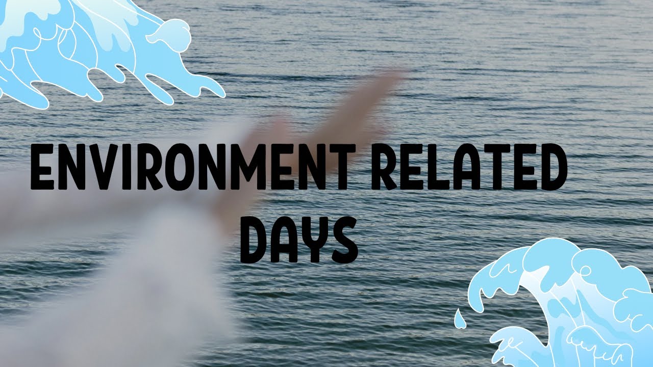 Environment Calendar || Important Environment Days || #evs4ntanet