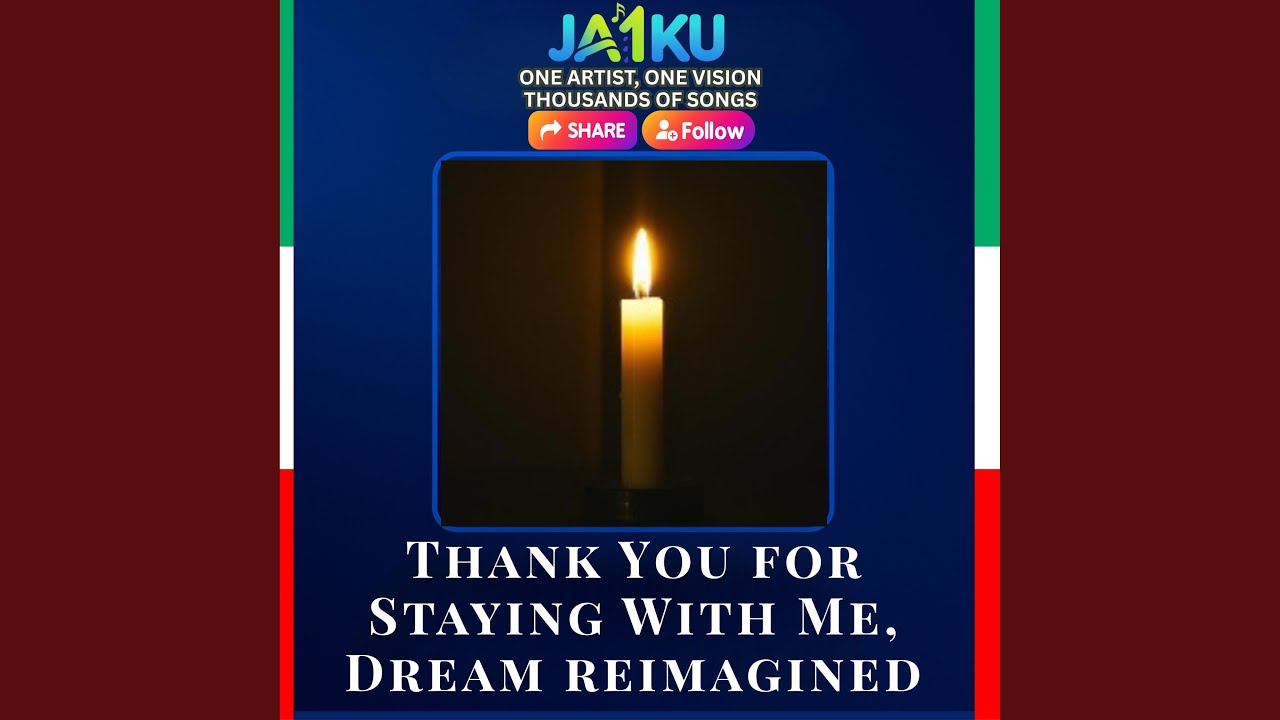 Thank You for Staying WithMe, Dream reimagined