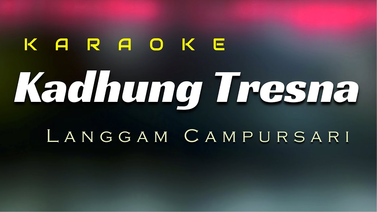 Karaoke Langgam Kadhung Tresna
