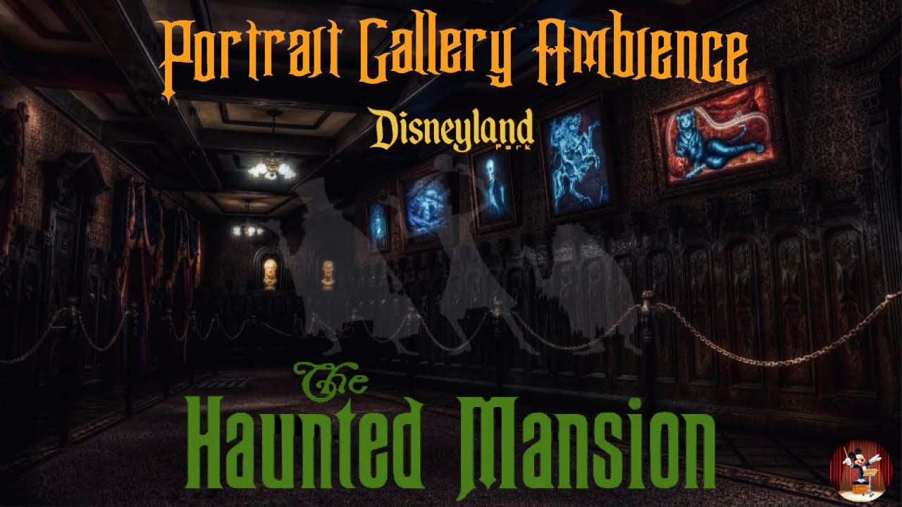 The Haunted Mansion Portrait Gallery Ambience